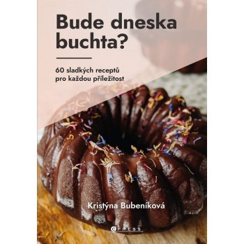 Bude dneska buchta?