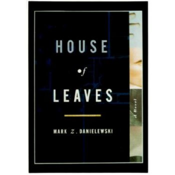 HOUSE OF LEAVES - M. Danielewski