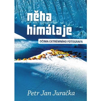 Něha Himálaje - Očima extrémního fotografa - Petr Jan Juračka