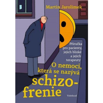 O nemoci, která se nazýva schizofrenie - Martin Jarolímek