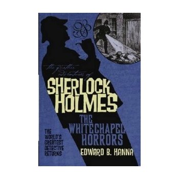 The Further Adventures of Sherlock Holme - E. Hanna