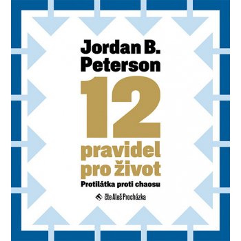 12 pravidel pro život - Jordan B. Peterson