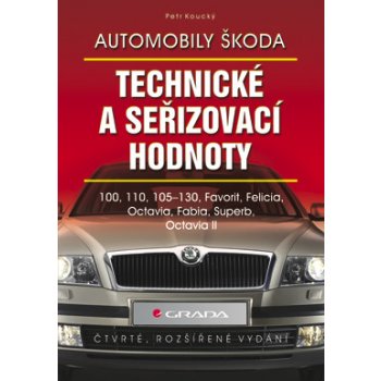 Automobily Škoda - technické a seřizovací hodnoty - Jiří Schwarz