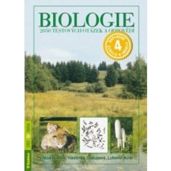 Biologie – 2050 testových otázek a odpovědí - Kincl,Chalupová,Bičík