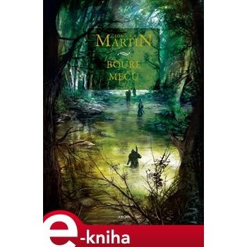 Bouře mečů. Píseň ledu a ohně. Kniha třetí - George R.R. Martin