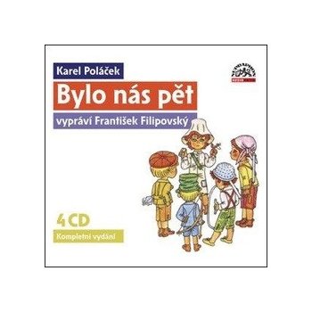 Bylo nás pět - Karel Poláček 4CD vypráví František Filipovský