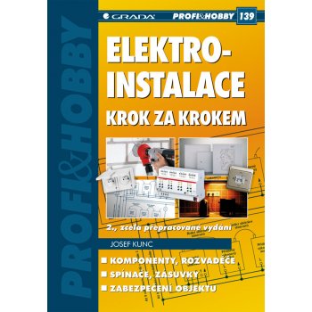 Elektroinstalace krok za krokem - Kunc Josef