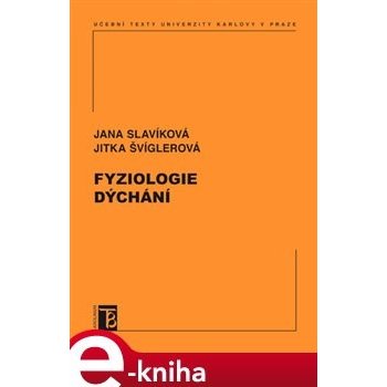 Fyziologie dýchání - Jana Slavíková, Jitka Švíglerová