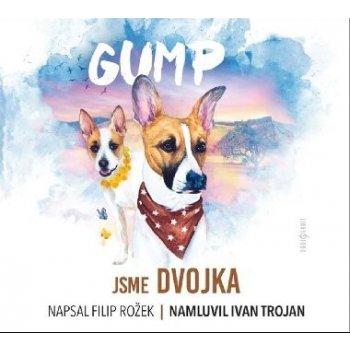 Gump Jsme dvojka - Filip Rožek - Čte Ivan Trojan