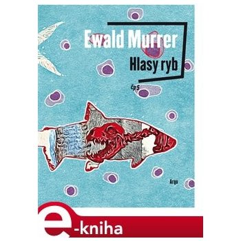 Hlasy ryb - Ewald Murrer