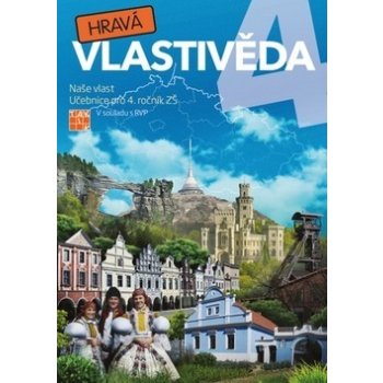 Hravá vlastivěda 4 Naše vlast