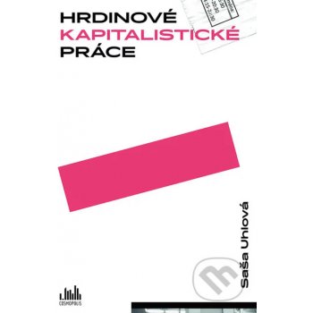 Hrdinové kapitalistické práce - Saša Uhlová