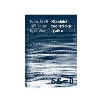 Klasická teoretická fyzika - Ivan Štoll