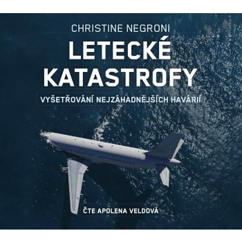 Letecké katastrofy - Christine Negroni