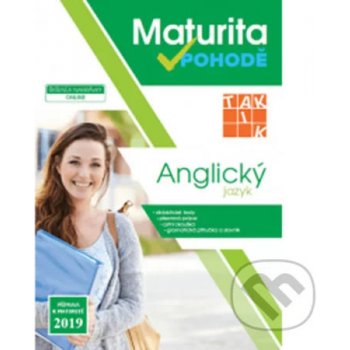 Maturita v pohodě Anglický jazyk 2019 –