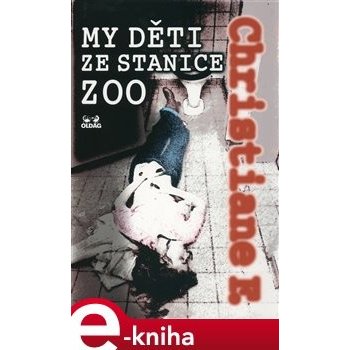 My děti ze stanice ZOO - Christiane F.