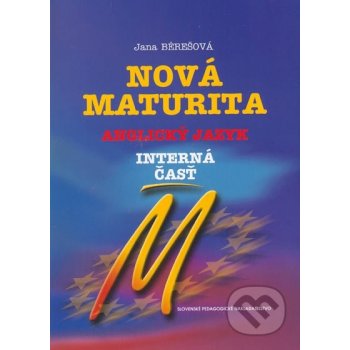 Nová maturita Anglický jazyk - Interná časť - Jana Bérešová