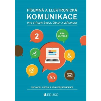 Písemná a elektronická komunikace 2 pro SŠ úřady a veřejnost