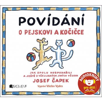 Povídání o pejskovi a kočičce - Josef Čapek