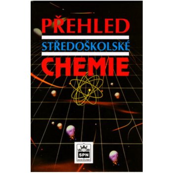 PŘEHLED STŘEDOŠKOLSKÉ CHEMIE - Jiří Vacík