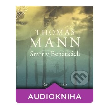 Smrt v Benátkách - Thomas Mann, Jiří Hromada