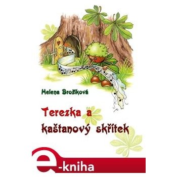 Terezka a kaštanový skřítek - Helena Brožíková