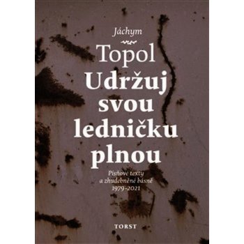 Udržuj svou ledničku plnou - Jáchym Topol