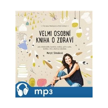 Velmi osobní kniha o zdraví - Margit Slimáková