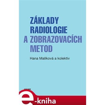 Základy radiologie a zobrazovacích metod - Hana Malíková