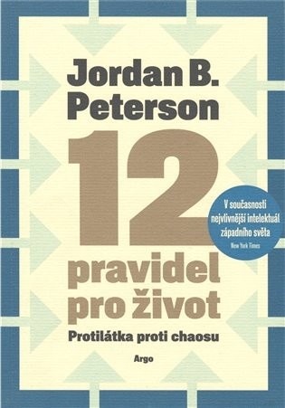 Recenze 12 pravidel pro život - Jordan B. Peterson