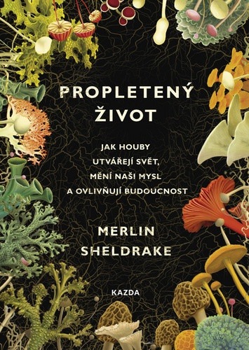 Recenze Propletený život - Merlin Sheldrake