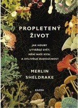 Komentáře k Propletený život - Merlin Sheldrake